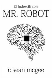 El indescifrable mr. robot. ¿Soy un robot de mierda de los 80? cover image