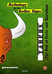 Mythology in the zodiac signs: taurus. The Bull of Crete and Marathon cover image