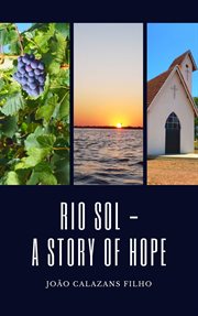 Rio sol. A Story of hope! cover image
