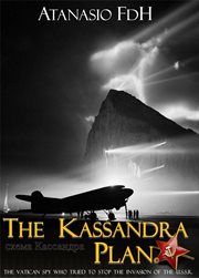 The kassandra plan. The Vatican Spy who tried to stop the invasion of the USSR cover image