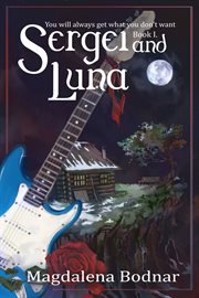 You will always get what you don't want. Sergei and Luna cover image