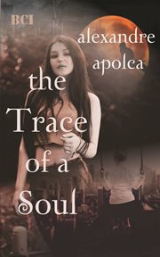 The trace of a soul cover image
