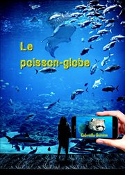 Le poisson-globe : Le poisson-globe cover image