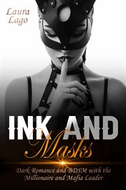 Ink and Masks : Dark Romance And Bdsm With The Millionaire And Mafia Leader cover image