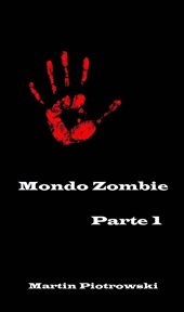 Mondo Zombie, Parte 1 cover image
