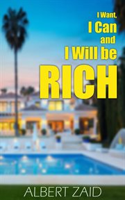 I want, i can and i will be rich cover image