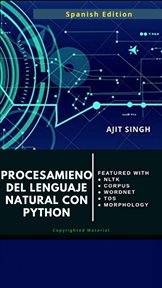 Procesamient o de lenguaje natural con python : Simplemente en profundidad cover image