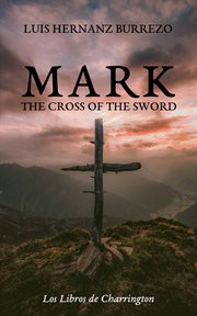 Mark : The Cross of the Sword cover image