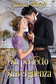 Su perfecto sinvergüenza : Colección/Series: El beso de un pícaro cover image