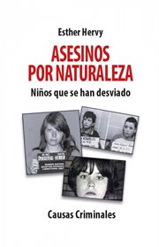 Asesinos por naturaleza : Niños que se han desviado cover image