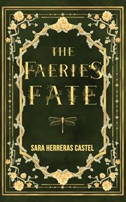 The faerie's fate : Faerie's Fate Trilogy cover image
