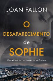 Sophie Is Still Missing : Jacaranda Dunne Mysteries (Portuguese) cover image