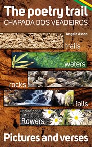 The Poetry Trail : Chapada dos Veadeiros - Pictures and verses cover image