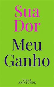Sua Dor, Meu Ganho cover image