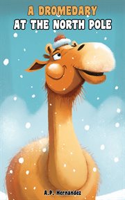 A dromedary at the North Pole cover image
