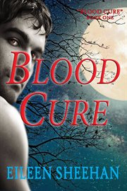 Blood Cure : Blood Cure Trilogie cover image