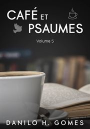 Café et Psaumes, Volume 5 cover image
