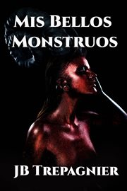 Mis Bellos Monstruos : La Serie Completa cover image