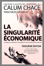La Singularité Économique : L'intelligence artificielle et le capitalisme de luxe entièrement automatisé cover image