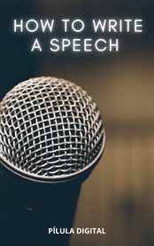 How to Write a Speech : Tips for crafting a winning speech cover image