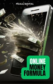 Online Money Formula : Build sources of passive income to live more peacefully cover image