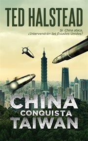 China conquista Taiwán : Los Agentes Rusos: Libro 8. Los Agentes Rusos cover image