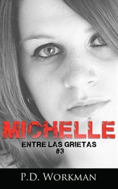 Michelle : Entre Las Grietas cover image