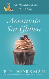 Asesinato sin gluten : La Panadería de Tía Clem cover image