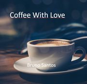 Coffee With Love cover image
