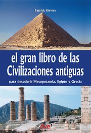 El gran libro de las civilizaciones antiguas cover image