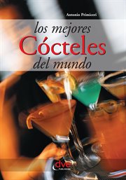 Los mejores cócteles del mundo Los mejores cócteles del mundo