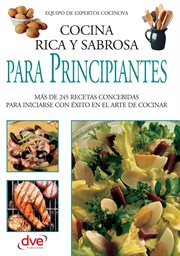 Cocina rica y sabrosa para principiantes Cocina rica y sabrosa para principiantes