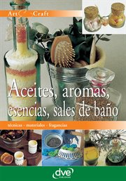 Aceites, aromas, esencias, sales de ba̜o cover image