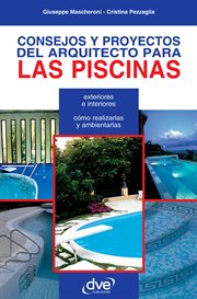 Consejos y proyectos del arquitecto para las piscinas cover image