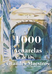 1000 Acuarelas de los Grandes Maestros cover image
