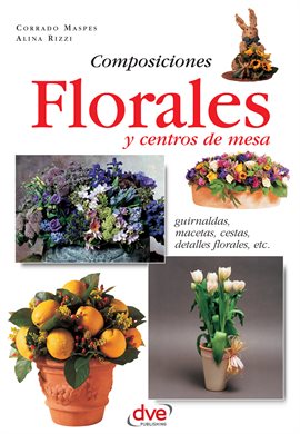 Cover image for Composiciones florales y centros de mesa