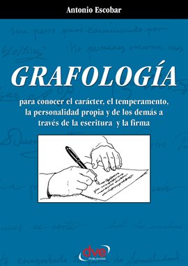Cover image for Grafología. Lo que revela la escritura y la firma