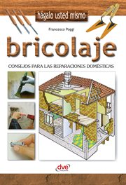 Bricolaje - Consejos para las reparaciones domésticas cover image