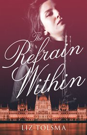 The refrain within : a WWII women's fiction novel cover image