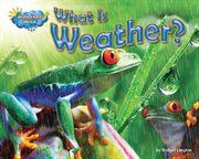 What Is Weather? cover image