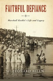 Faithful Defiance : Marshall Keeble's Life and Legacy cover image