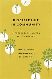 Discipleship in community. A Theological Vision for the Future cover image