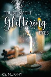 Trust with glittering eyes cover image