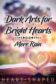 Dark arts for bright hearts cover image