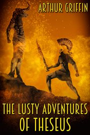 Lusty adventures of Theseus cover image