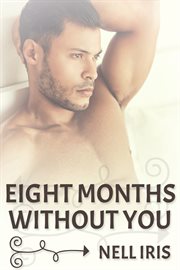 Eight months without you cover image