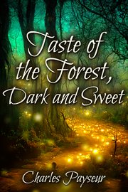 Taste of the forest, dark and sweet cover image