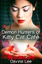 Demon Hunters of Kitty Cat Café cover image