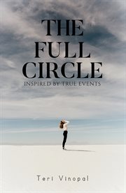 The Full Circle : Inspired by True Events cover image