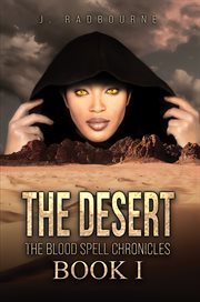 The Desert : Blood Spell Chronicles cover image